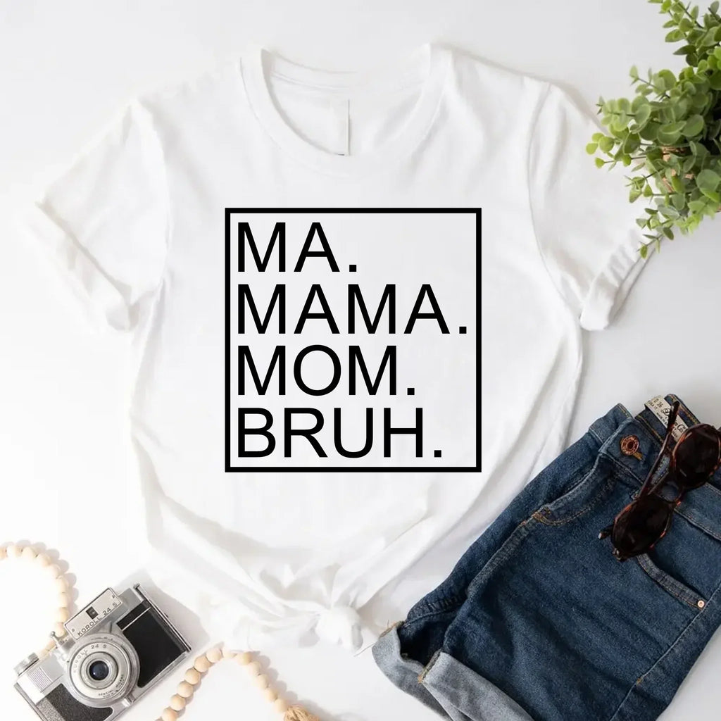 Ma Mama Mom Bruh Cotton T-Shirt – Funny Mother's Day Gift
