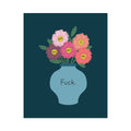 Fuck Bouquet Unframed Art Print
